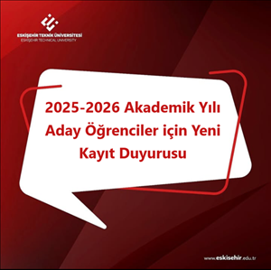 2025-2026 Akademik Yılı Aday Öğrenciler için Yeni Kayıt Duyurusu